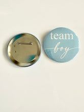 Load image into Gallery viewer, Birthday Buttons Gender Reveal Party Team Boy Team Girl 1st Birthday Dance Team Football Cheer Pageant 40th Birthday 60th Birthday